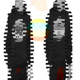 Technology Director Best Technology Director Ever Hoodie | Mazezy