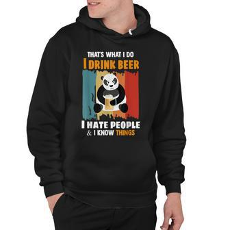 Thats What I Do I Drink Beer I Hate People And I Know Things V2 Hoodie - Thegiftio UK