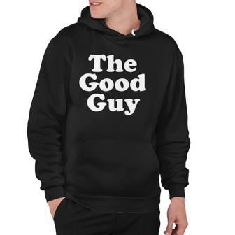 The Good Guy Nice Guy Hoodie | Mazezy