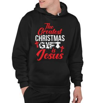 The Greatest Christmas Is Jesus Christmas Xmas A Hoodie - Monsterry UK
