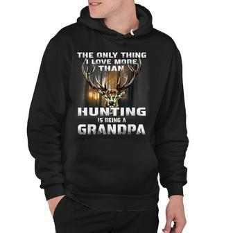 The Only Thing I Love More Than Hunting Is Being A Grandpa Hoodie - Thegiftio UK
