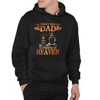 The Worlds Greatest Dad Is Fishing In Heaven For Miss Dad Hoodie - Thegiftio UK