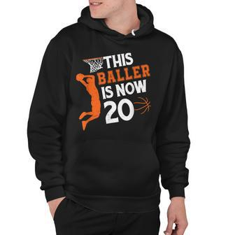 This Baller Is Now 20 Basketball 20Th Birthday Sport Hoodie - Seseable