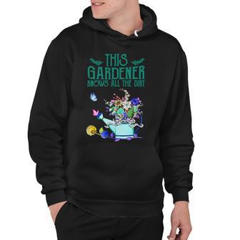 This Gardener Knows All The Dirt 555 Shirt Hoodie | Favorety UK