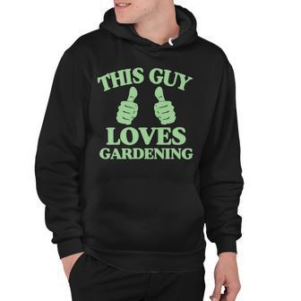 This Guy Loves Gardening Two Thumbs 553 Shirt Hoodie | Favorety UK