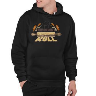 This Is How I Roll 127 Trending Shirt Hoodie | Favorety UK