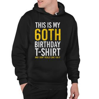 This Is My 60Th Birthday Outfit Funny Turning 60 Hoodie - Seseable