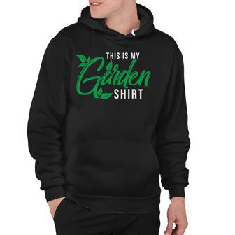 This Is My Garden Gardener Hob 552 Shirt Hoodie | Favorety UK