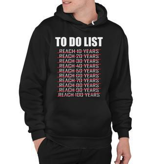 To Do List 100 Years Old 100Th Birthday Hoodie - Seseable