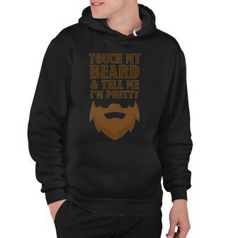 Touch My Beard And Tell Me Im Pretty 287 Shirt Hoodie | Favorety UK