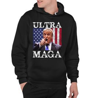 Ultra Maga Ultra Maga Funny Ultra Maga 2024 Ultra Maga And Proud Of Itultra Maga Proud Hoodie | Favorety