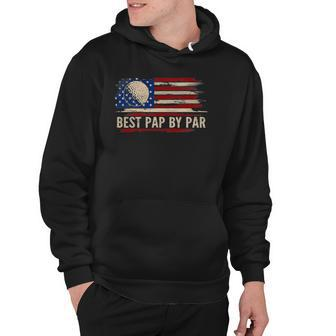 Vintage Best Pap By Par American Flag Golf Golfer Gift Hoodie | Mazezy AU