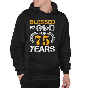 Vintage Blessed By God For 75 Years Happy 75Th Birthday Hoodie - Seseable