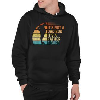 Vintage Its Not A Dad Bod Its Father Figure Design Hoodie | Mazezy