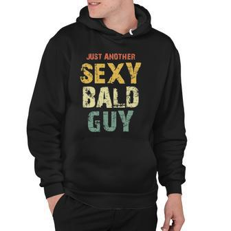 Vintage Just Another Sexy Bald Guy Hoodie | Mazezy