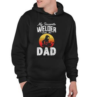 Vintage Style My Favorite Welder Calls Me Dad Fathers Day Hoodie | Mazezy