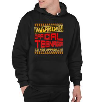 Warning Official Teenager Do Not Approach 13Th Birthday Hoodie | Mazezy