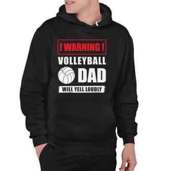 Warning Volleyball Dad Will Yell Loudly Volleyball-Player Hoodie | Mazezy