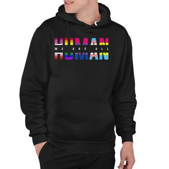 We Are All Human Lgbt Gay Rights Pride Parade Ally Hoodie - Thegiftio UK