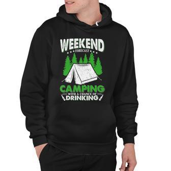 Weekend Forecast Camping With A Chance Of Drinking Funny Hoodie | Favorety UK