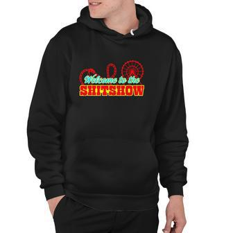 Welcome To The Shitshow Version Hoodie | Mazezy