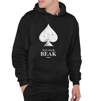 Wet Your Beak - All-In Podcast Merch For The Besties Hoodie | Mazezy