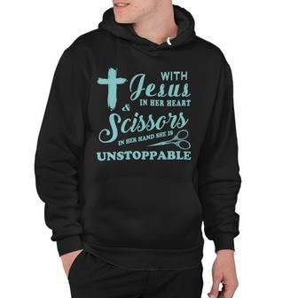 With Jesus In Her Heart And A Scissors In Her Hand She Is Unstoppable A Hoodie - Monsterry