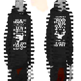 Working On My Dad Bod Dad Bod Workout Hoodie - Thegiftio