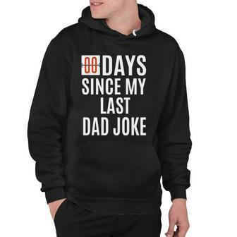 Zero Days Since My Last Dad Joke Funny Fathers Day Men Hoodie | Mazezy CA