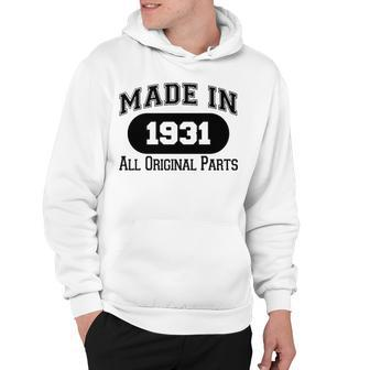 1931 Birthday Made In 1931 All Original Parts Hoodie - Seseable