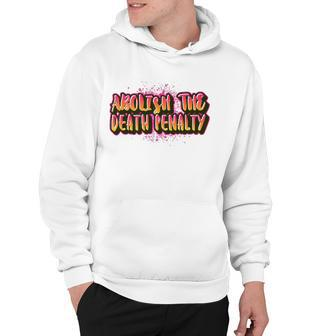 Abolish The Death Penalty - Prison Reform For Blm Protest Hoodie | Mazezy