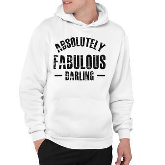 Absolutely Fabulous Darling Hoodie | Favorety UK