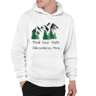 Adirondack Mtns Find Your Path Hiking Camping Hoodie | Mazezy