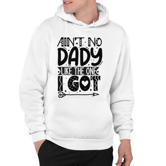 Aint No Dady Like The One I Got Hoodie | Favorety AU