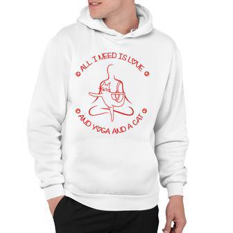 All I Need Is Love And Yoga And A Cat Lovers Gift For Yoga Lovers Red Hoodie | Favorety