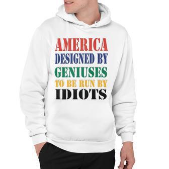 America Designed By Geniuses To Be Run By Idiots Impeach 46 Joe Biden Essential Tshirt Hoodie | Favorety UK