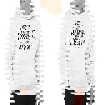Apparently We Are Trouble When We Are Together Sarcastic Funny Quote Hoodie - Thegiftio UK