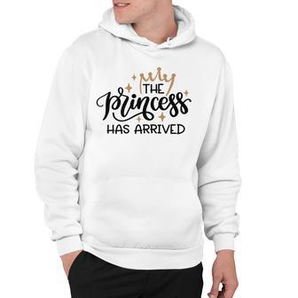 Baby Shower Text Design The Princess Has Arrived Hoodie | Favorety AU