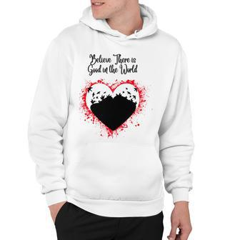Believe There Is Good In The World Dove Hoodie - Monsterry DE