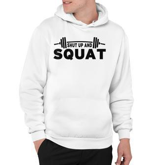 C508 Shut Up And Squat Gym Workout Fitness Motivation Hoodie - Thegiftio UK