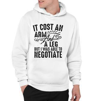 Cool Arm And Leg Able To Negotiate Funny Amputation Gift Hoodie | Mazezy
