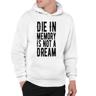 Die With Memories Not Dreams Hoodie | Favorety UK