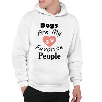 Dogs Are My Favorite People Funny Dogs Quotes Gift For Dogs Lovers Hoodie | Favorety UK