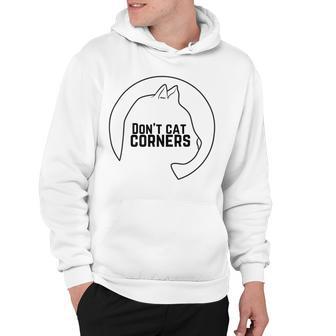 Dont Cat Corners Hoodie | Favorety AU