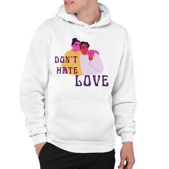 Dont Hate Love Hoodie | Favorety UK