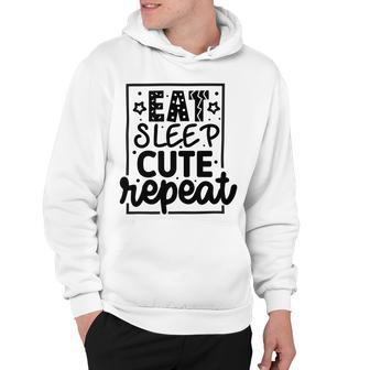 Eat Sleep Cute Repeat Graphic Design For Babys Hoodie | Favorety AU