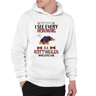 First Thing See Every Morning Is A Rottweiler Who Loves Me Hoodie | Favorety AU