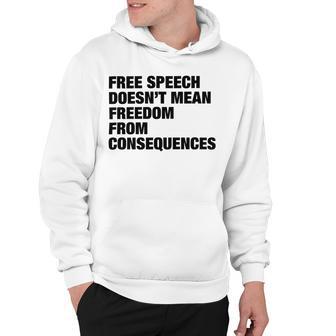 Free Speech Doesnt Mean Freedom From Consequences V3 Hoodie | Favorety UK