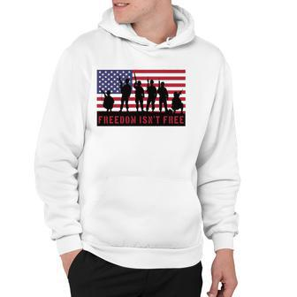 Freedom Isnt Free 4Th Of July America Hoodie | Mazezy