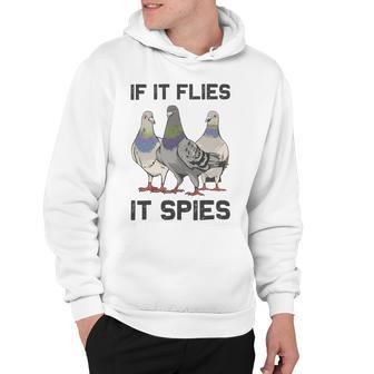 Funny Birds Pun Pigeon If It Flies It Spies Birds Are Liars Hoodie | Favorety UK